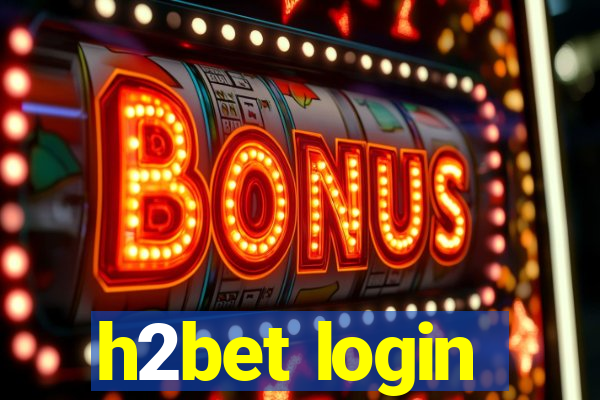 h2bet login